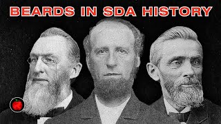 SDA History All The Men Pioneers Had Beards Long Hair For Women Hair  Glory [upl. by Bartram]