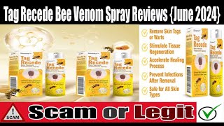 Tag Recede Bee Venom Spray Reviews June 2024 Is This Scam Or Legit Watch Video Now  Scam Expert [upl. by Otrebmuh]