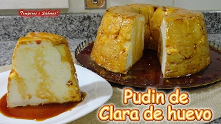 PUDIN DE CLARA DE HUEVO con solo 3 ingredientes fácil ligero y delicioso [upl. by Nnylarak]