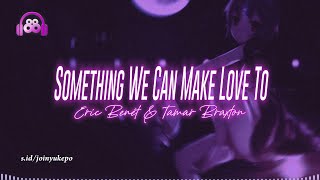 Eric Benét amp Tamar Braxton  Something We Can Make Love To  Lyric Video [upl. by Thilde360]