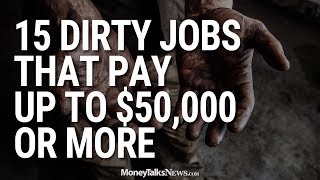 15 Dirty Jobs That Pay 50000 Per Year [upl. by Mortimer]