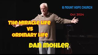 ✝️ The Miracle Life vs Ordinary Life  Dan Mohler [upl. by Humphrey]