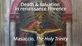 Death and salvation in renaissance Florence Masaccio The Holy Trinity [upl. by Ap]