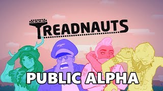 Treadnauts Public Alpha Trailer [upl. by Valentijn637]