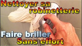 Comment nettoyer faire briller sa robinetterie sans effort  Enlever calcaire vertdegris mitigeur [upl. by Eessej209]