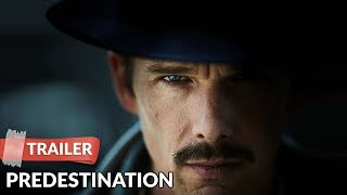 Predestination 2014 Trailer HD  Ethan Hawke  Sarah Snook [upl. by Adnolat]