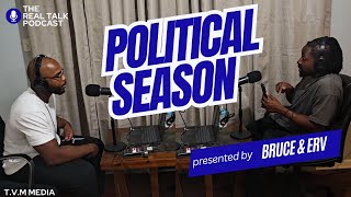 Ep 106 Political Season  The Real Talk Podcast [upl. by Lindahl]