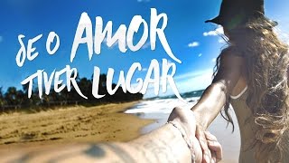 Jorge amp Mateus  Se o Amor Tiver Lugar Lyric Video Oficial [upl. by Kessel]