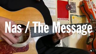 Nas  The Message Guitar tutorial with tab [upl. by Bouldon747]