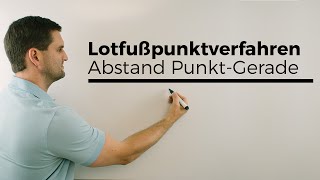 Lotfußpunktverfahren Abstand Punkt Gerade Vektorgeometrie  Mathe by Daniel Jung [upl. by Kirch689]