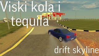 Viski kola i tequiladrift skyline r34 [upl. by Yekcin285]