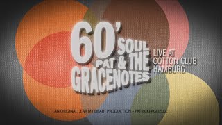 PAT amp THE GRACENOTES – „60s70s Soul  Live at Cotton Club” [upl. by Pitts]