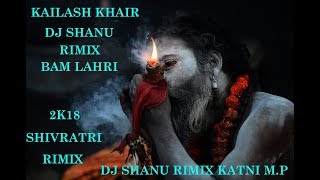 Kailash Kher  Bam Lahiri RIMIX DJ SHANU [upl. by Panayiotis]