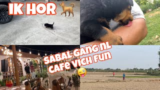 Sabal Gang Nal Cafe Vich😜  Nam Dso Ki Rakhyie  Dhillonpreet Vlogs [upl. by Nodrog]