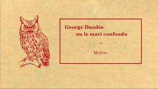 George Dandin ou le mari confondu de Molière  Acte I [upl. by Murdoch]