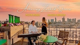 Magda Bereda i Piotr Rubik  Arbuzowy Zachód Słońca Official Video [upl. by Moyer]