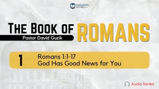 Romans 1117 – God Has Good News for You [upl. by Mars]