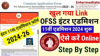 Bihar Inter 11th Admission 2024 Online Form Kaise Bhare Bihar Ofss 11th Admission Online Apply 2024 [upl. by Junette432]