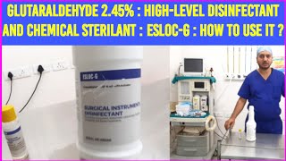 Glutaraldehyde 245  HighLevel Disinfectant And Chemical Sterilant  ESLOCG  How to use it [upl. by Eenoj]