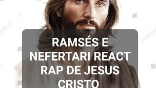 RAMSÉS E NEFERTARI REACT TO RAP DE JESUSHENRIQUE MENDONÇAGC¿ORIGINALCon sub en españolDaNAiKa [upl. by Proudfoot]