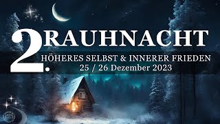 2 Rauhnacht  Höheres Selbst amp Innerer Frieden  Rituale amp kurze Meditation  26122023 [upl. by Eveam]