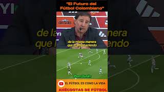 Néstor Lorenzo El Futuro del Fútbol Colombiano shorts futbol seleccioncolombia FutCol [upl. by Eresed]