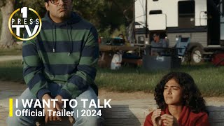 I WANT TO TALK  Official Trailer  2024 [upl. by Winchester]