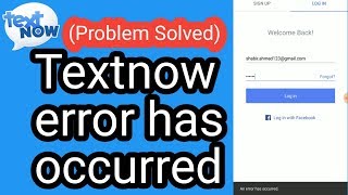 Textnow error has occurred Problem Solve [upl. by Saixela]