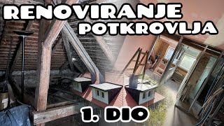 RENOVIRANJE POTKROVLJA 🏠1 DIO🔨 [upl. by Cote466]