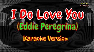 I Do Love You Karaoke  Eddie Peregrina [upl. by Mosnar198]