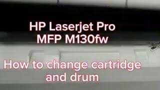 How to Replace HP Laserjet Pro MFP M130fw Toner Drum [upl. by Halak]