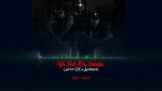 Ya No Es Igual  Lefty SM x Ambkor Rebajada [upl. by Terrel]