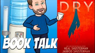 Dry by Neal Shusterman and Jarrod Shusterman  Book Talk [upl. by Nibur224]