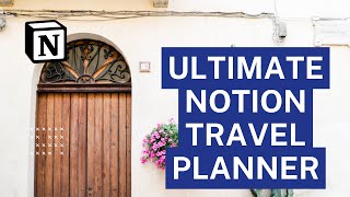 Travel Planning in Notion Ultimate Notion Travel Planner [upl. by Esertak565]