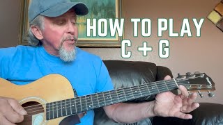 Master C and G Major Guitar Chords in 10 Minutes  Beginner Guitar Lesson [upl. by Yerak626]