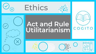 Act and Rule Utilitarianism [upl. by Tran]