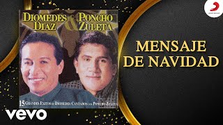 Diomedes Diaz Poncho Zuleta  Mensaje De Navidad Cover Audio [upl. by Howe]