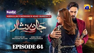 Jaan Nisar Ep 64  Eng Sub Digitally Presented by Happilac Paints  17th Oct 2024  review by DPP [upl. by Cecilia]