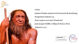 JeanJacques Hublin  Homo sapiens rencontre Néandertal [upl. by Jorgan141]