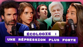 Militants écolos sous pression la répression frappe avec Cyril Dion Paloma Moritz et Marine Calmet [upl. by Eseerehc]