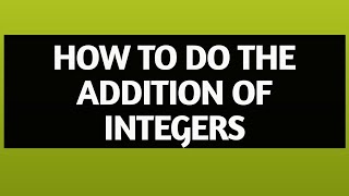 When we have to do addition of integers [upl. by Thibaud]