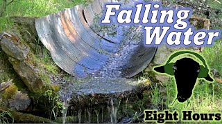 Falling Water for Eight Hours [upl. by Nelo]