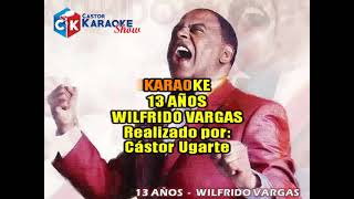 karaoke 13 años desvocalizado wilfrido vargas [upl. by Rolyks]