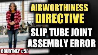 Courtney 53 Tube Slip Joint Assembly quotAirworthiness Directivequot tube and fabric construction [upl. by Ardnod]