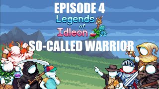 Legends of Idleon  Ep 4  SoCalled Warrior [upl. by Neellok600]