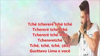 Balada Tchê Tchê Rere Gusttavo Lima LETRA  LYRICS [upl. by Atteuqaj]