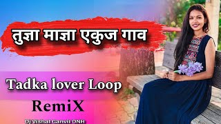 Tuza Maza Ekuj Gav Tadka Lover Loop Mix Dj Vishal Ganvit Dnh piano cover song [upl. by Elyc910]