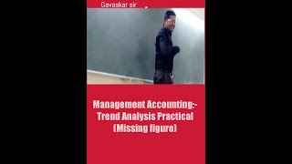 Management Accounting Vertical Balance Sheet Practical  Trend Analysis Missing figure part 2 [upl. by Curcio]