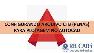 Configurando arquivo CTB Penas para plotagem no AutoCad [upl. by Hillyer]