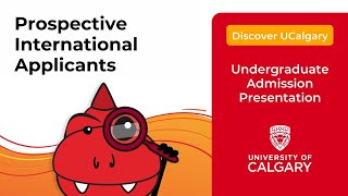 Discover UCalgary 10minute Presentation for International Applicants [upl. by Gnart]